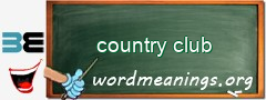 WordMeaning blackboard for country club